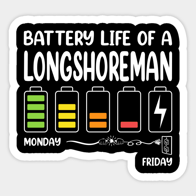 Battery Life of a Longshoreman Funny Job Title Profession Birthday Worker Idea Sticker by Art master